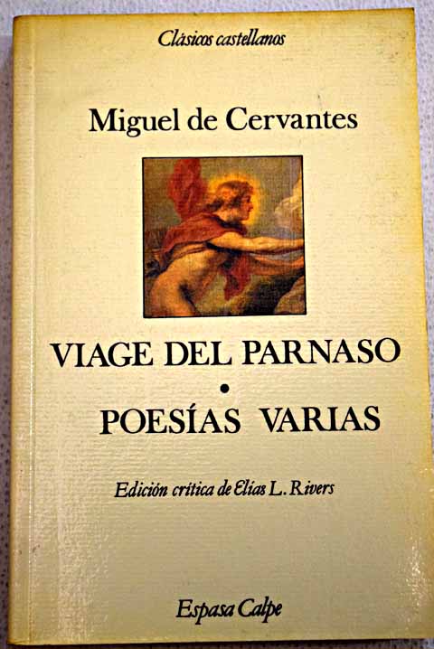 Viage del Parnaso y poesas varias / Miguel de Cervantes Saavedra