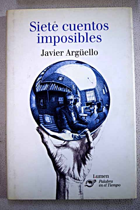 Siete cuentos imposibles / Javier Argello