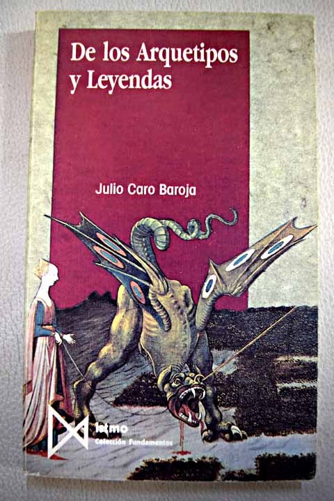 De los arquetipos y leyendas / Julio Caro Baroja