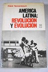 America latina revolucin y evolucin / Frank Tannenbaum