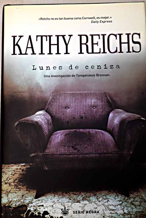 Lunes de ceniza / Kathy Reichs