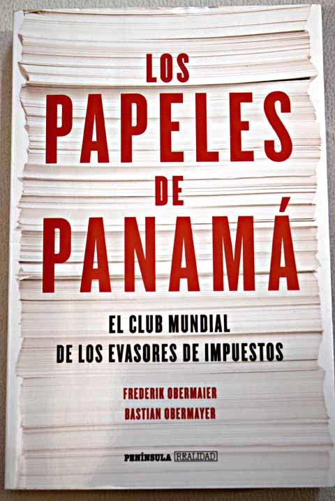Los papeles de Panam el club mundial de los evasores de impuestos / Frederik Obermaier