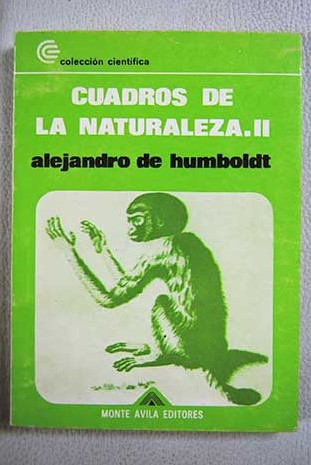 Cuadros de la naturaleza II / Alejandro de Humboldt