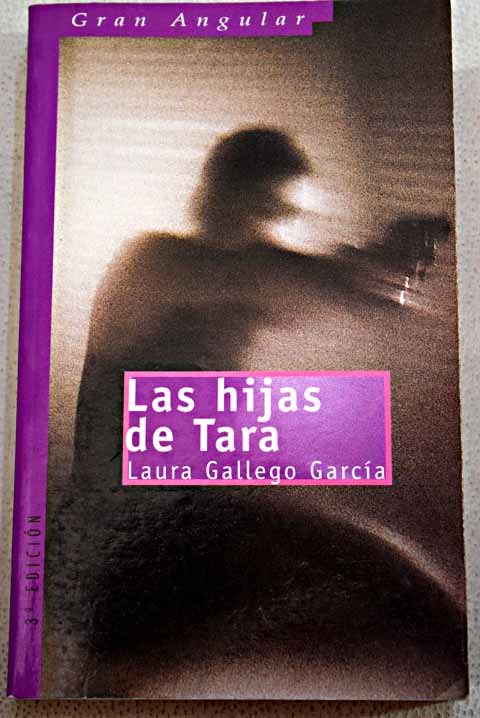 Las hijas de Tara / Laura Gallego Garca