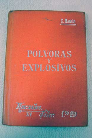 Plvoras y explosivos / Carlos Bans y Comas