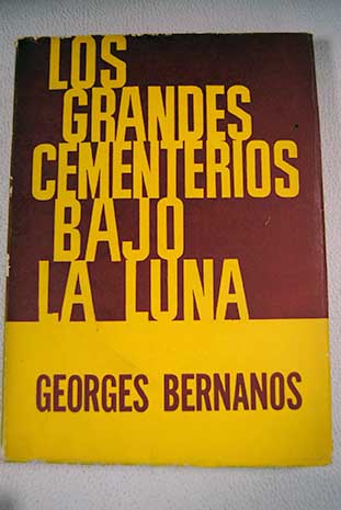 Los grandes cementerios bajo la luna / Georges Bernanos