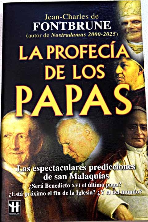 La profeca de los papas Fontbrune intrprete de Malaquas / Jean Charles de Fontbrune