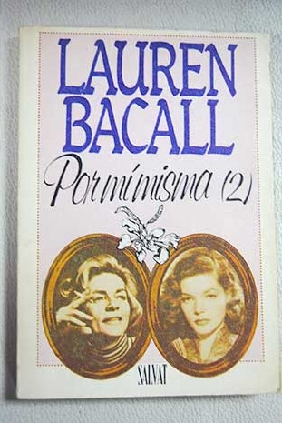 Por m misma Tomo II / Lauren Bacall