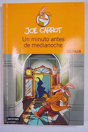 Un minuto antes de medianoche / Joe Carrot