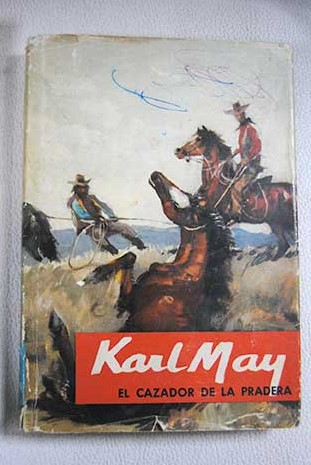 El cazador de la pradera / Karl May