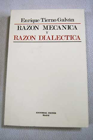 Razn mecnica y razn dialctica / Enrique Tierno Galvn