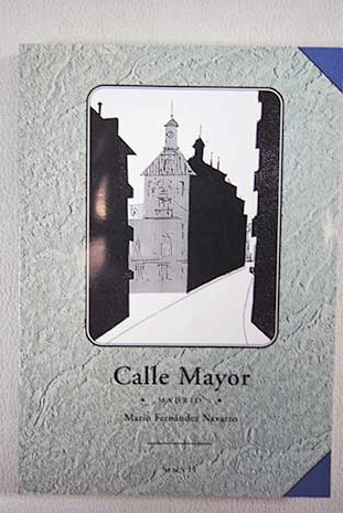 Calle Mayor / Mario Fernandez Navarro