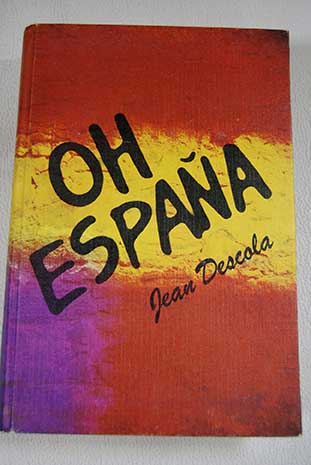 Oh Espaa / Jean Descola