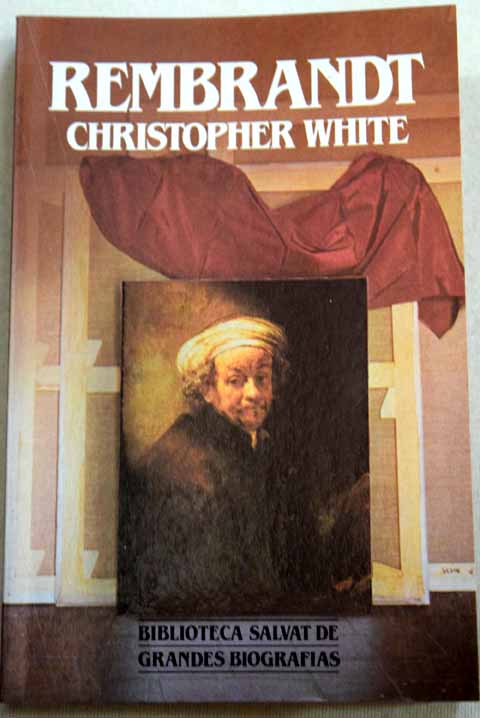 Rembrandt / Christopher White