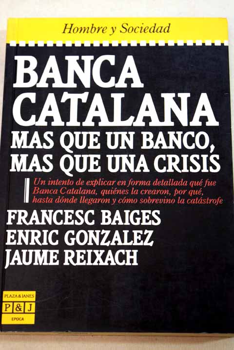 Banca catalana más que un banco más que una crísis / Siscu Baiges