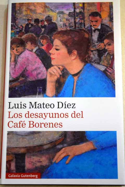 Los desayunos del Caf Borenes / Luis Mateo Dez