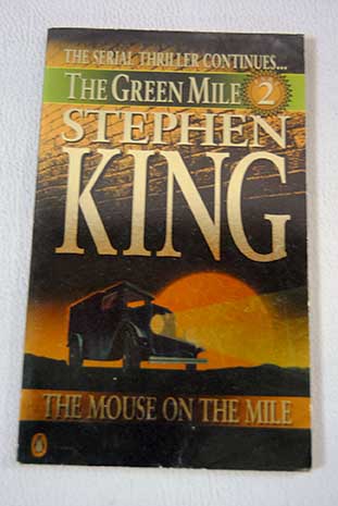 The green mile part 2 The mouse on the mile / Stephen King