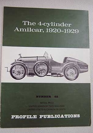 The 4 cylinder Amilcar 1920 1929 / T R Nicholson