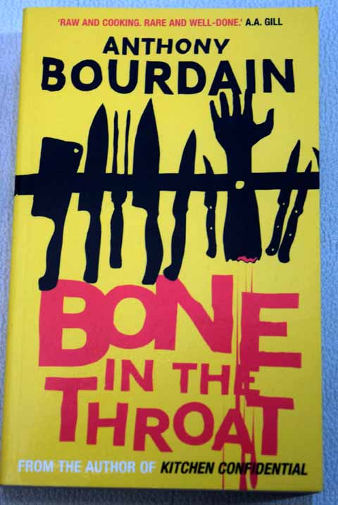 Bone in the throat / Anthony Bourdain