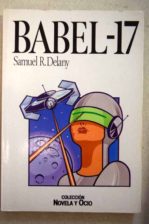 Babel 17 / Samuel R Delany