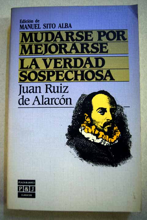 Mudarse por mejorarse / Juan Ruiz de Alarcn