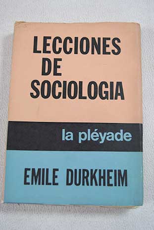 Lecciones de sociologa / Emile Durkheim