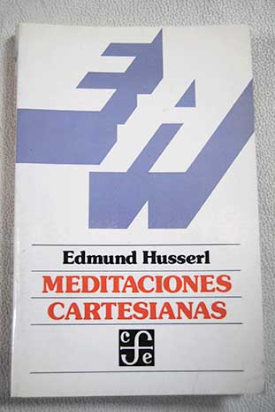 Meditaciones cartesianas introduccin a la fenomenologa / Edmund Husserl