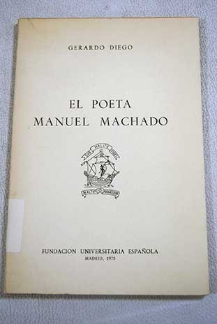 El poeta Manuel Machado / Gerardo Diego