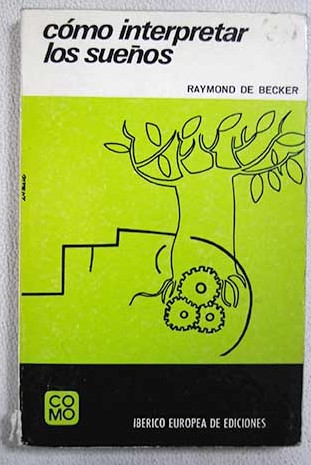 Cómo interpretar los sueños / Raymond de Becker