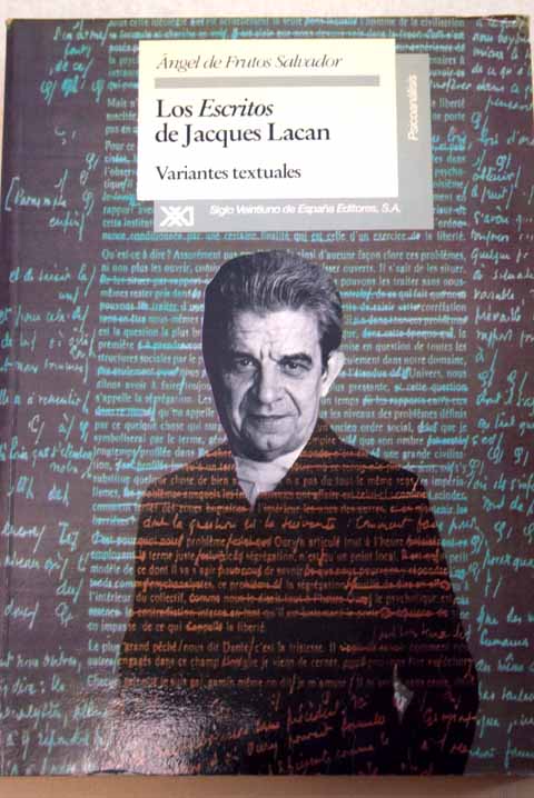 Los Escritos de Jacques Lacan variantes textuales / ngel de Frutos Salvador