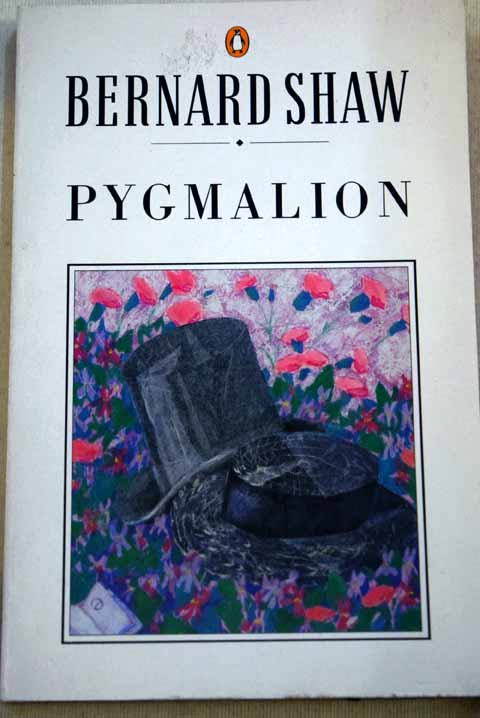 Pygmalion a romance in five acts definitive text / George Bernard Shaw