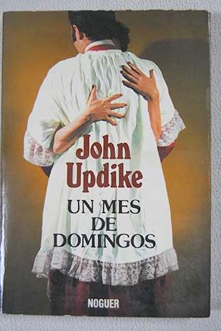 Un mes de domingos / John Updike
