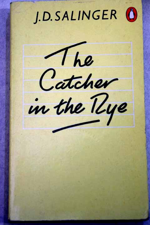 The catcher in the rye / J D Salinger