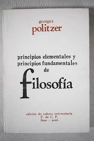 Principios elementales y fundamentales de filosofa / George Politzer