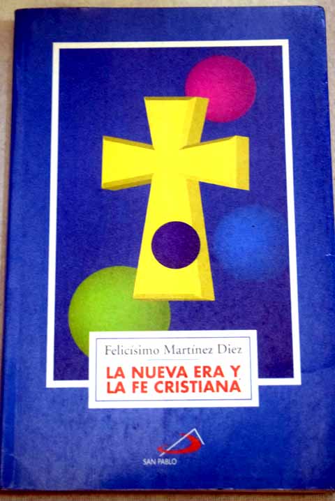 Nueva era y fe cristiana / Felicísimo Martínez Diez