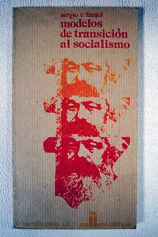 Modelos de transicin al socialismo Espaa 1977 / Sergio E Fanjul