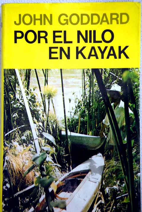 Por el Nilo en Kayak / John B Goddard