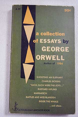 A collection of essays / George Orwell