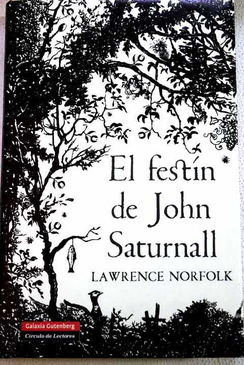 El festn de John Saturnall / Lawrence Norfolk
