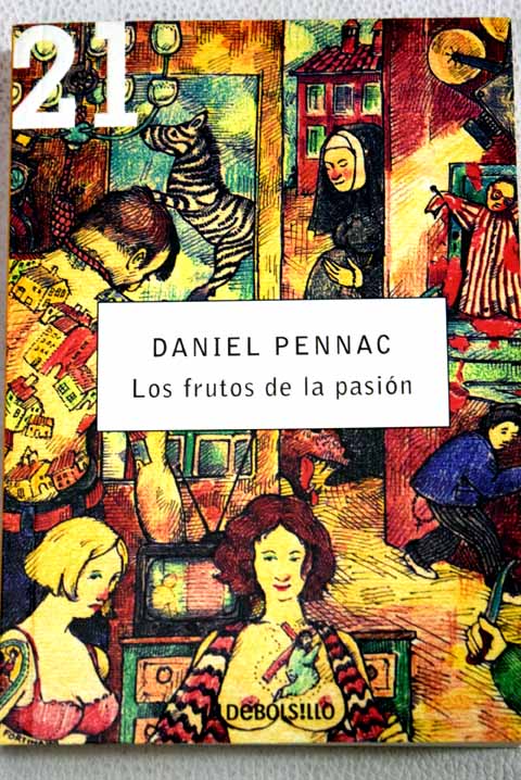 Los frutos de la pasin / Daniel Pennac