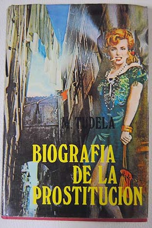 Biografa de la prostitucin / Mariano Rodrguez Tudela