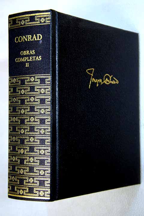 Obras completas Tomo II Juventud un relato y otras dos historias Amy Foster y otros relatos del mar Tifn Nostromo El espejo del mar / Joseph Conrad