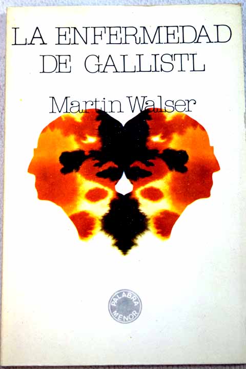 La enfermedad de Gallistl / Martin Walser