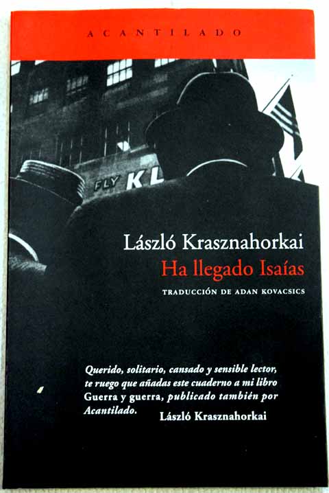 Ha llegado Isaías / László Krasznahorkai