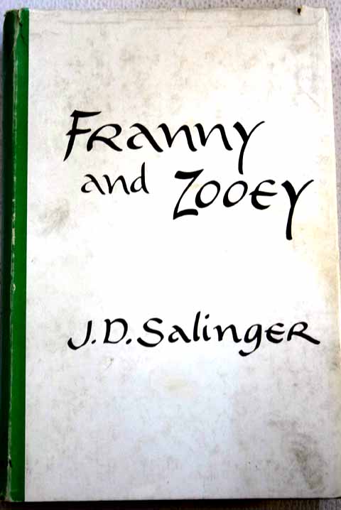 Franny and Zooey / J D Salinger