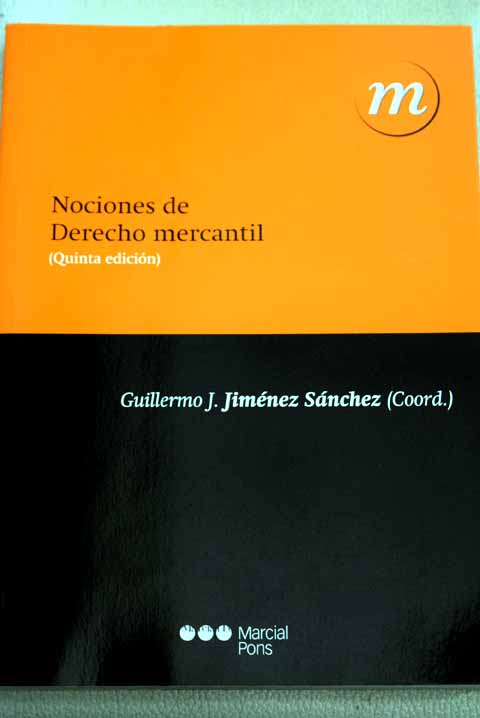 Nociones de derecho mercantil / Guillermo J Jimenez Sanchez coord