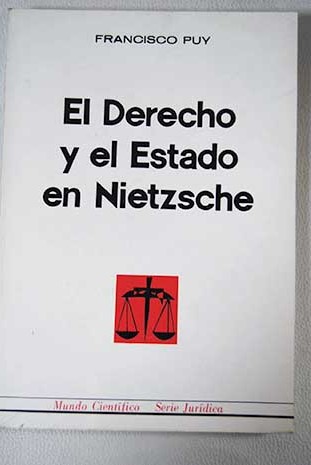 El derecho y el estado en Nietzsche / Francisco Puy Muoz