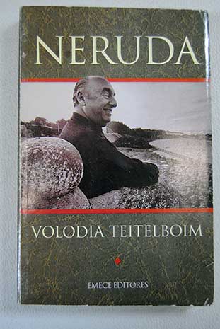 Neruda / Volodia Teitelboim