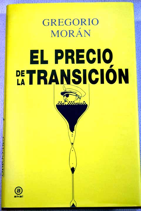 El precio de la Transicin / Gregorio Morn