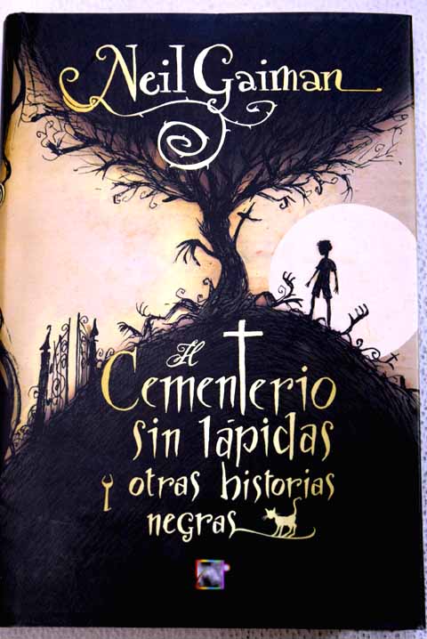 El cementerio sin lapidas y otras historias negras / Neil Gaiman